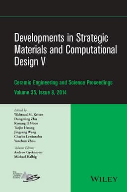 Developments in Strategic Materials and Computational Design V: A Collection of Papers Presented at the 38th International Conference on Advanced Ceramics and Composites, January 27-31, 2014, Daytona Beach, Florida, Volume 35, Issue 8