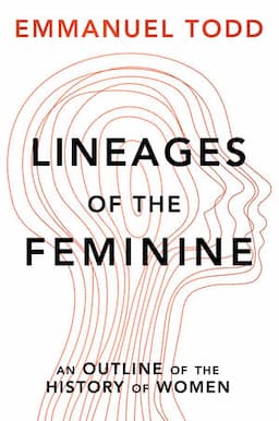 Lineages of the Feminine: An Outline of the History of Women