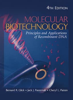 Molecular Biotechnology: Principles and Applications of Recombinant DNA, 4th Edition