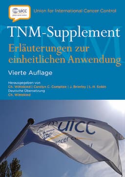 TNM-Supplement: Erlauterungen zur einheitlichen Anwendung, 4th Edition