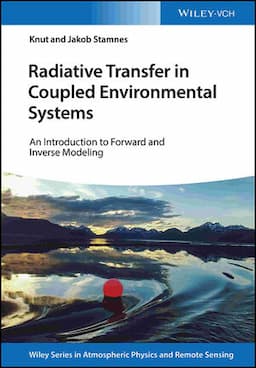 Radiative Transfer in Coupled Environmental Systems: An Introduction to Forward and Inverse Modeling