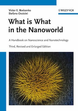 What is What in the Nanoworld: A Handbook on Nanoscience and Nanotechnology, 3rd Edition