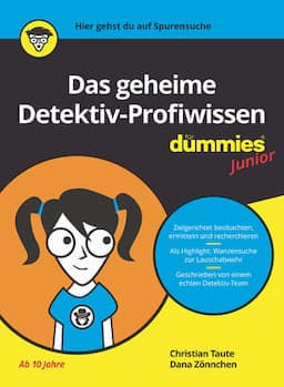 Das geheime Detektiv-Profiwissen f&uuml;r Dummies Junior