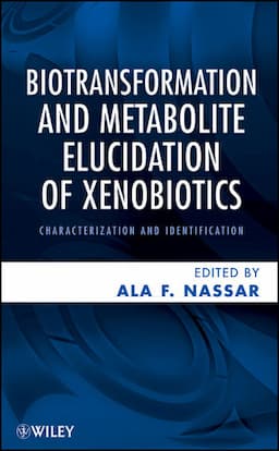 Biotransformation and Metabolite Elucidation of Xenobiotics: Characterization and Identification