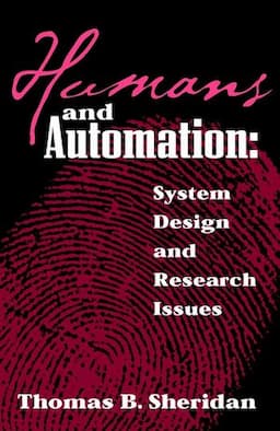 Humans and Automation: System Design and Research Issues