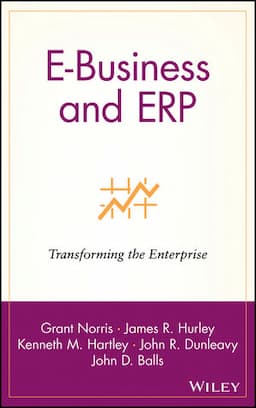 E-Business and ERP: Transforming the Enterprise