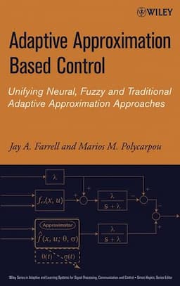 Adaptive Approximation Based Control: Unifying Neural, Fuzzy and Traditional Adaptive Approximation Approaches