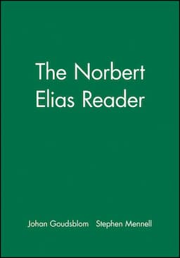 The Norbert Elias Reader