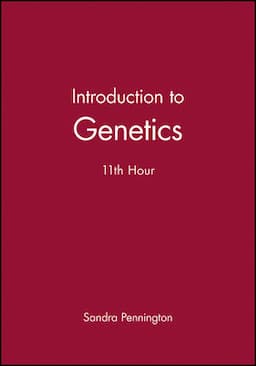 Introduction to Genetics: 11th Hour