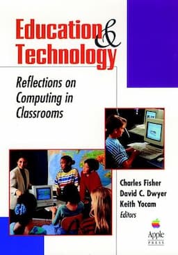 Education and Technology: Reflections on Computing in Classrooms