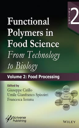 Functional Polymers in Food Science: From Technology to Biology, Volume 2: Food Processing