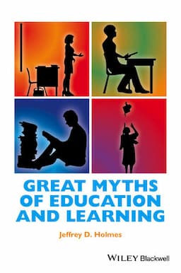 Great Myths of Education and Learning