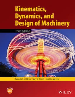 Kinematics, Dynamics, and Design of Machinery, 3rd Edition