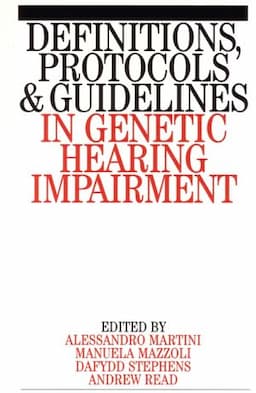 Definitions, Protocols and Guidelines in Genetic Hearing Impairment