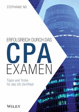 Erfolgreich durch das CPA-Examen - Tipps und Tricks für das US-Zertifikat