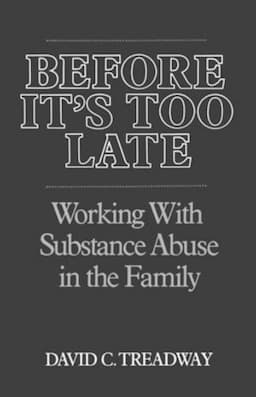 Before It's Too Late: Working with Substance Abuse in the Family