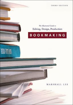 Bookmaking: Editing, Design, Production, 3rd Edition