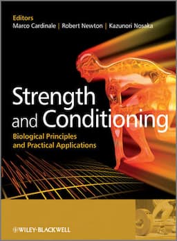 Strength and Conditioning: Biological Principles and Practical Applications