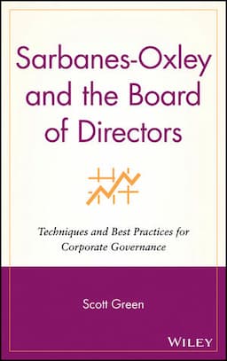 Sarbanes-Oxley and the Board of Directors: Techniques and Best Practices for Corporate Governance