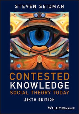 Contested Knowledge: Social Theory Today, 6th Edition