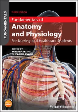 Fundamentals of Anatomy and Physiology: For Nursing and Healthcare Students, 3rd Edition