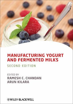 Manufacturing Yogurt and Fermented Milks, 2nd Edition