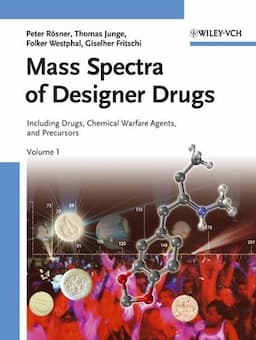 Mass Spectra of Designer Drugs: Including Precursors, Medicinal Drugs and Chemical Warfare Agents, 2 Volume Set