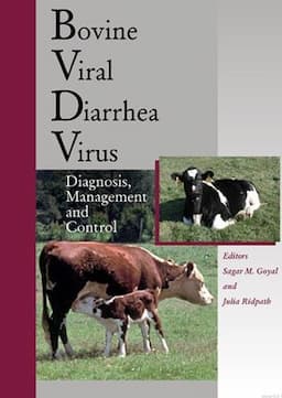 Bovine Viral Diarrhea Virus: Diagnosis, Management,and Control