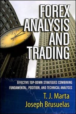 Forex Analysis and Trading: Effective Top-Down Strategies Combining Fundamental, Position, and Technical Analyses