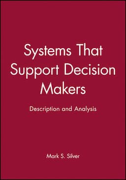 Systems That Support Decision Makers: Description and Analysis