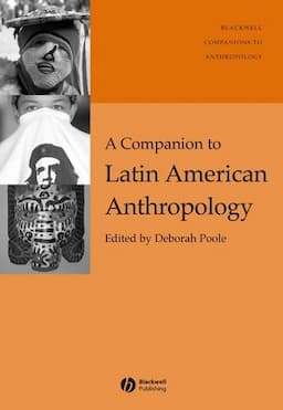 A Companion to Latin American Anthropology