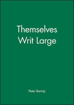 Themselves Writ Large