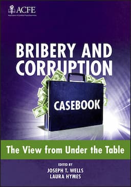 Bribery and Corruption Casebook: The View from Under the Table