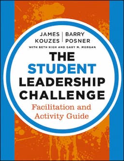 The Student Leadership Challenge: Facilitation and Activity Guide