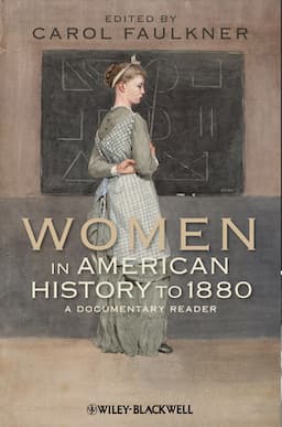 Women in American History to 1880: A Documentary Reader