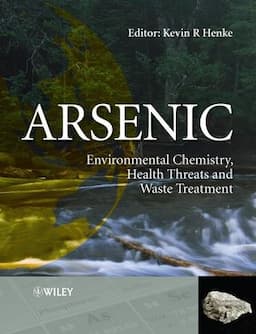 Arsenic: Environmental Chemistry, Health Threats and Waste Treatment