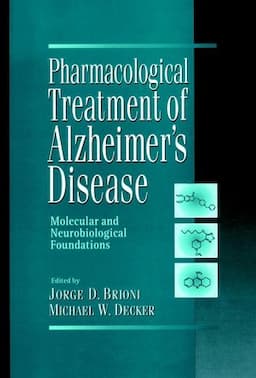 Pharmacological Treatment of Alzheimer's Disease: Molecular and Neurobiological Foundations