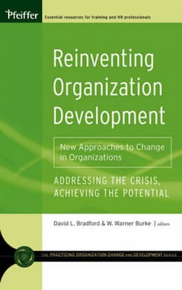 Reinventing Organization Development: New Approaches to Change in Organizations