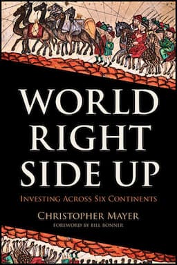 World Right Side Up: Investing Across Six Continents