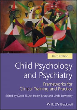 Child Psychology and Psychiatry: Frameworks for Clinical Training and Practice, 3rd Edition