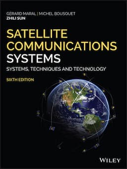 Satellite Communications Systems: Systems, Techniques and Technology, 6th Edition