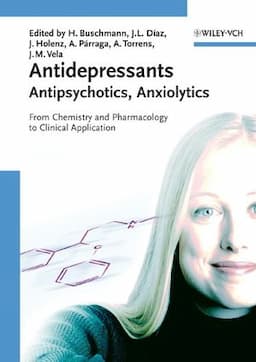 Antidepressants, Antipsychotics, Anxiolytics: From Chemistry and Pharmacology to Clinical Application, 2 Volume Set