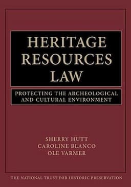 Heritage Resources Law: Protecting the Archeological and Cultural Environment