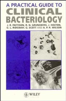 A Practical Guide to Clinical Bacteriology