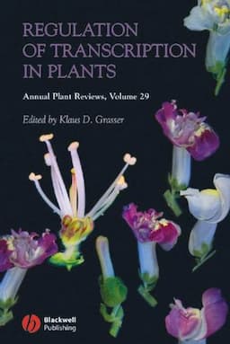 Annual Plant Reviews, Volume 29, Regulation of Transcription in Plants