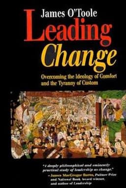 Leading Change: Overcoming the Ideology of Comfort and the Tyranny of Custom