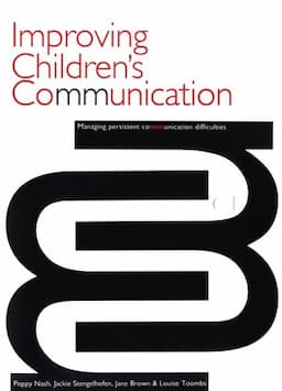 Improving Children's Communication: Managing Persistent Difficulties