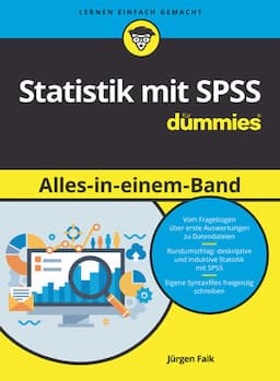 Statistik mit SPSS Alles in einem Band f&uuml;r Dummies, 2. Auflage