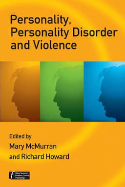 Personality, Personality Disorder and Violence: An Evidence Based Approach