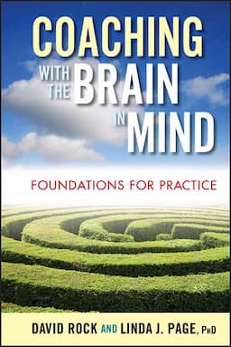 Coaching with the Brain in Mind: Foundations for Practice